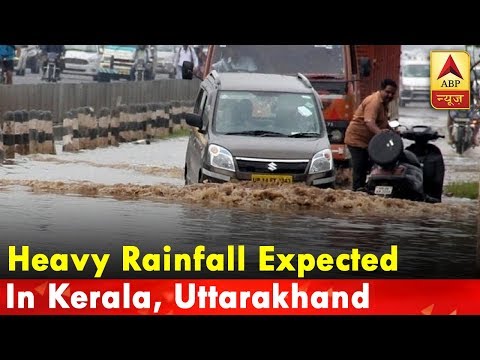 Skymet Weather Forecast: Heavy Rainfall Expected In Kerala, Uttarakhand | ABP News