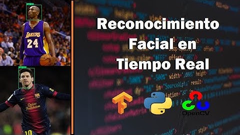 Reconocimiento facial en tiempo real | Python, TensorFlow y OpenCV