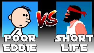 Poor Eddie Vs Short Life | Poor Eddie Level 51-62 | Short Life Level 1-4