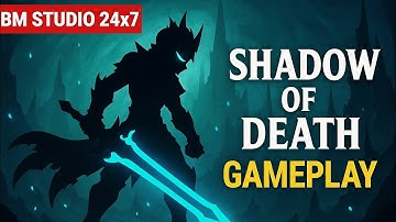 Shadow of Death ⚔️ Epic Mobile Gameplay Walkthrough | BM Studio 24x7 part-1