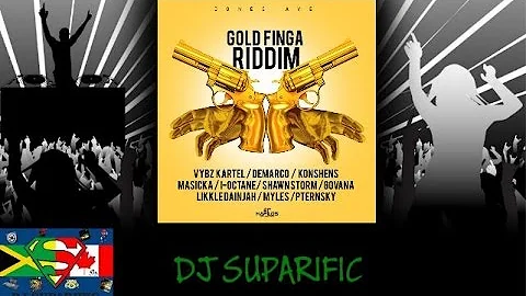 GOLD FINGA RIDDIM MIX FT. VYBZ KARTEL, SHAWN STORM, DEMARCO, GOVANA & MORE {DJ SUPARIFIC}