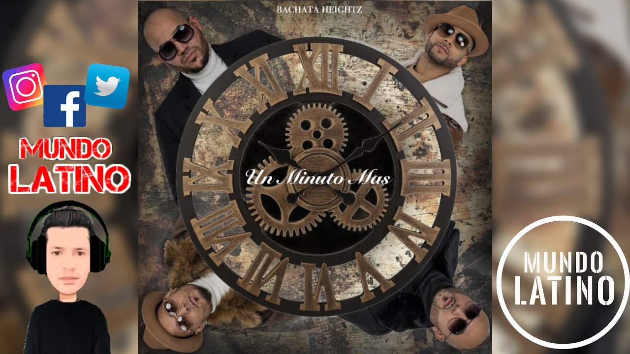 UN MINUTO MAS - Bachata Heightz (Bachata 2021🌍)