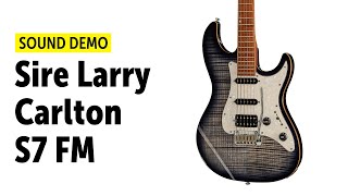 Sire Larry Carlton S7 FM - Sound Demo (no talking)