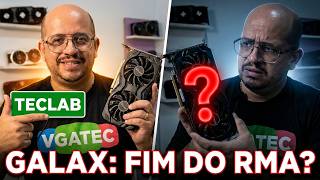Eu indicava GPUs Galax. Mas sem a Teclab intermediando o RMA, como fica?