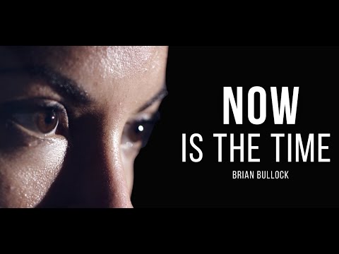 Видео: NOW IS THE TIME - One Of The Greatest Motivational Speeches Ever | Brian Bullock