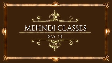 MEHNDI CLASSES DAY 12 / Latest Arabic Henna Designs\ Mehendi Learning : Class\ henna tattoo kit