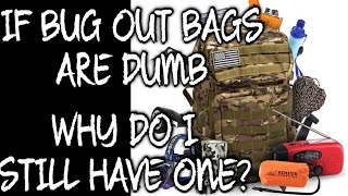Bug Out Bag Are Dumb...You Should Still Have One
