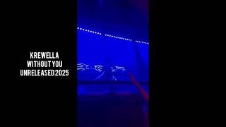 KREWELLA - WITHOUT YOU (2025 Unreleased Snippet)