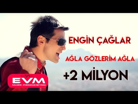 Engin Çağlar - Ağla Gözlerim Ağla