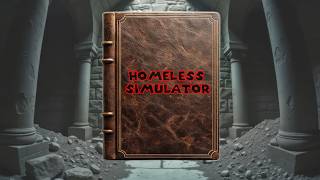 HOMELESS SIMULATOR SURVIVAL GUIDE!!
