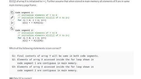 GATE 2015 CS/IT DATA STRUCTURE The following two C code segments,Y & X are 1&2D array |y[i]+=X[0][i]
