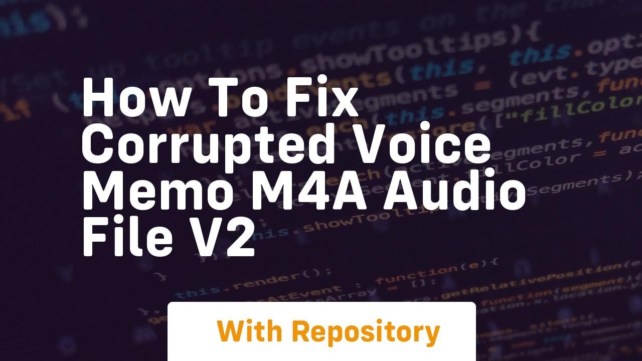 How to fix corrupted voice memo m4a audio file v2