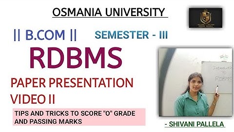 || RDBMS || PAPER PRESENTATION TIPS || VIDEO || SEMESTER - 3 || O.U || @shivanipallela ||