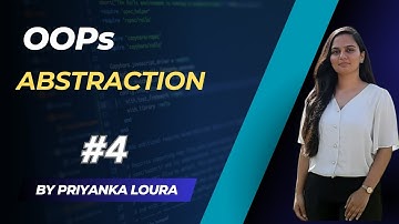 Abstraction || Access Specifiers || Public, Private || OOPs #4 || Priyanka Loura