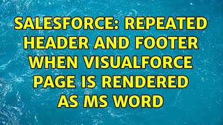 Salesforce: Repeated Header and Footer when Visualforce Page Is rendered as MS Word