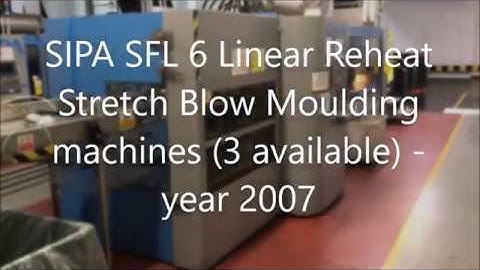 SIPA SFL 6 linear reheat stretch blow moulding machines - 3 available (2007)