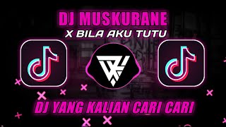 DJ MUSKURANE X BILA AKU TUTU ( Slowed + Reverb