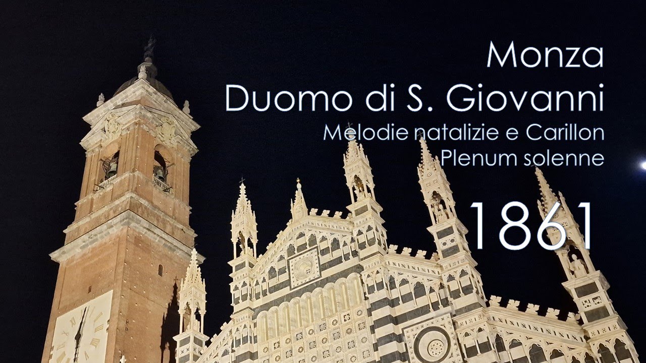 Le campane di Monza - Duomo di S. Giovanni Battista - Melodie natalizie e Plenum