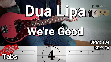 Dua Lipa - We're Good (Bass Cover) Tabs