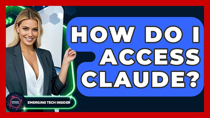 How Do I Access Claude? - Emerging Tech Insider