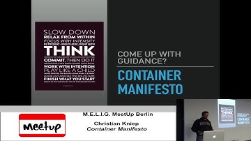 M.E.L.I.G. 2017-04-20 (1/2): Container Manifesto