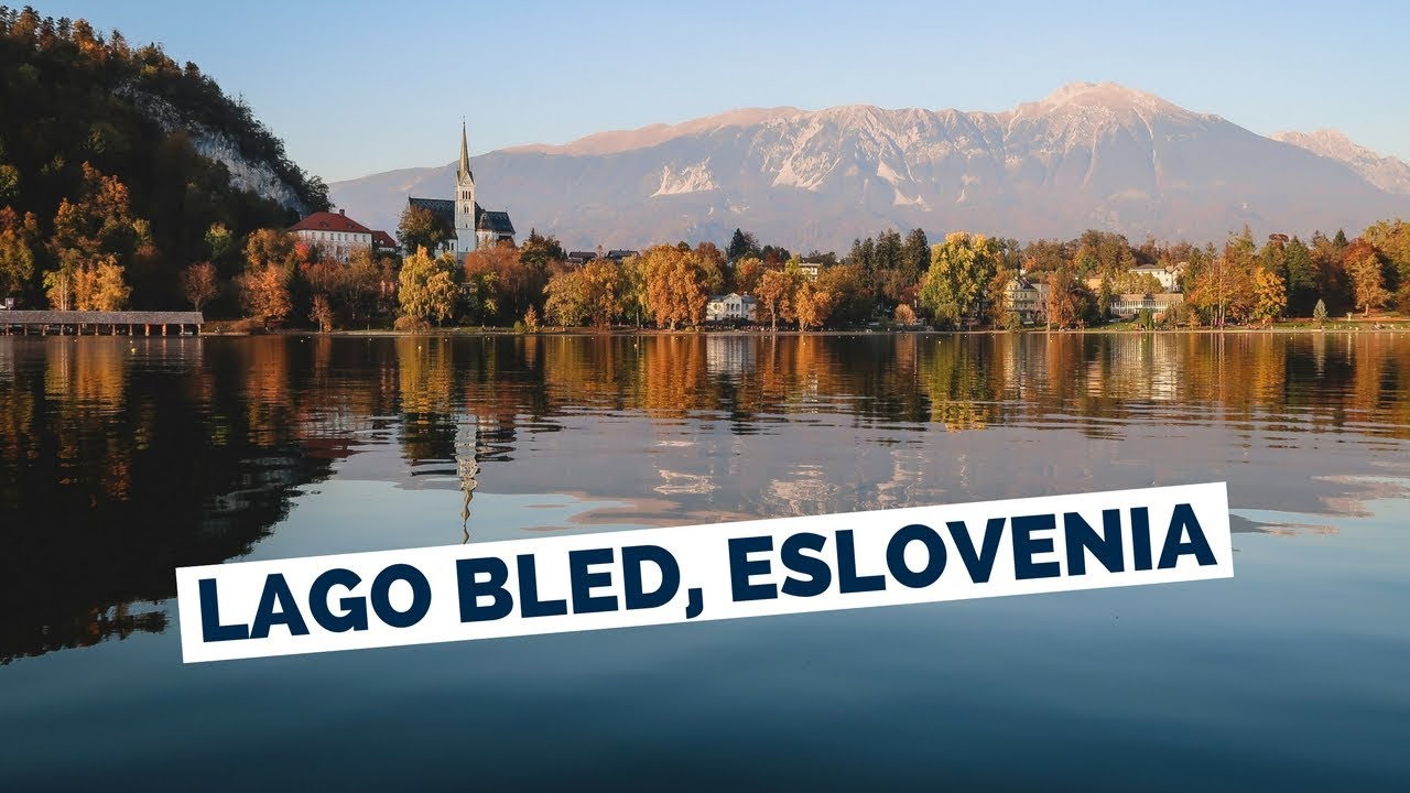 Cosas Que Ver Y Hacer En Lago Bled Eslovenia Guia Turistica Youtube