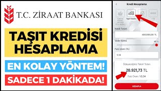 Ziraat Bankası Taşıt Kredisi Hesaplaması Nasıl Yapılır? Taşıt Kredisi Hesaplama