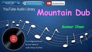Mountain Dub  | Reggae | YouTube Audio Library