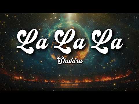 Shakira - La La La (Lyrics)