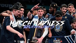 2018 March Madness (Official Recap and Highlights) ᴴᴰ