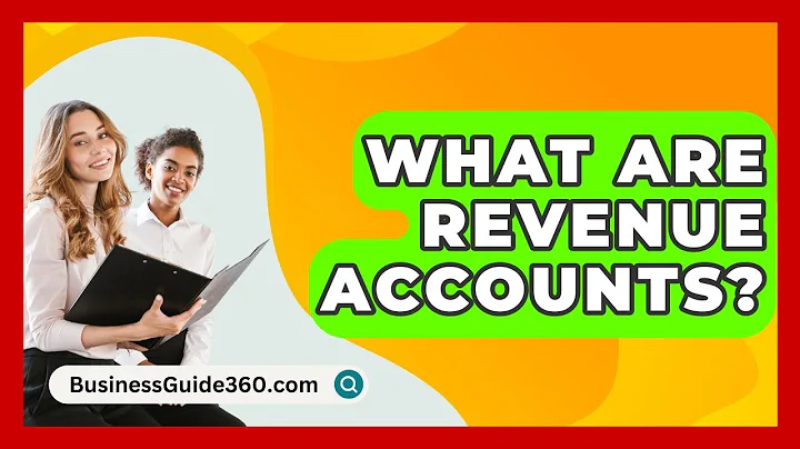 What Are Revenue Accounts? - BusinessGuide360.com