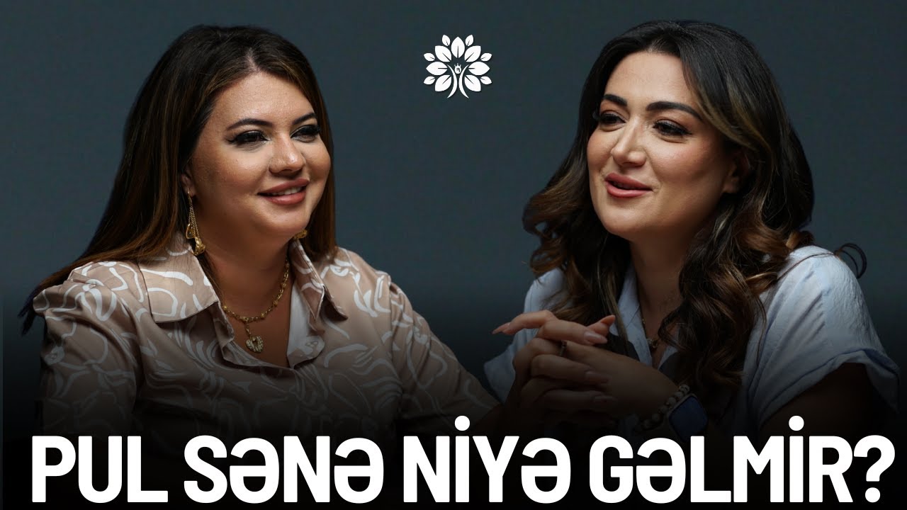 İnanc, Enerji və Pul Axını - Pul sənə niyə gəlmir? | Kəmalə Poladova | Sağlam Həyat