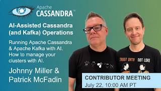 Apache Cassandra Contributor Meeting | July 22, 2026 | AI-Assisted Cassandra (and Kafka) Operations