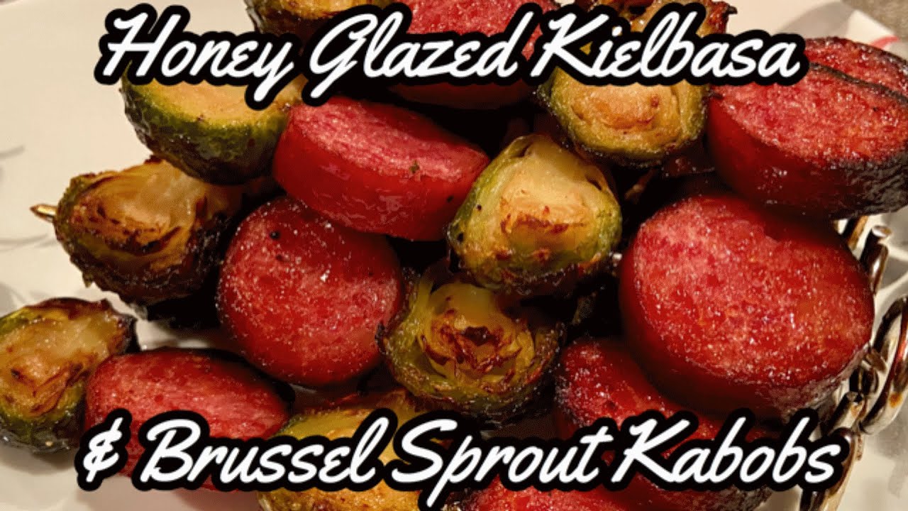 HONEY GLAZED KIELBASA & BRUSSEL SPROUT KABOBS *AIR FRIED IN THE NINJA