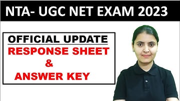 UGC NET EXAM JUNE 2023 | RESPONSE SHEET & ANSWER KEY I OFFICIAL UPDATE