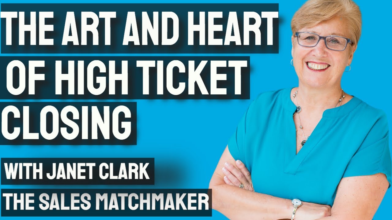 The Art and Heart of High Ticket Closing - YouTube