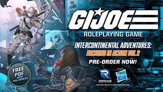 G.I. JOE Roleplaying Game Intercontinental Adventures Factions in Action Vol. 2 Interview!