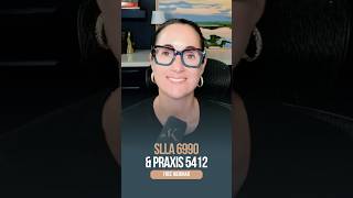 FREE SLLA 6990 and Praxis 5412 Webinar