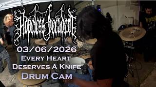 Hopeless Decadent - "Every Heart Deserves a Knife" Drum Cam, 03/06/2026