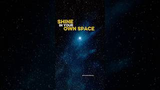 Shine in Your Own Space #HomesickDiaries #ShineYourWay #NoComparison #LifeMetaphors #DeepThoughts
