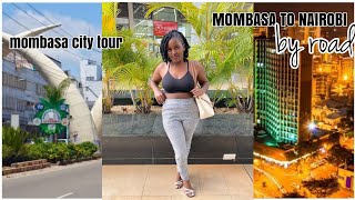 MOMBASA CITY TOUR/ GOING BACK TO NAIROBI.*Road trip
