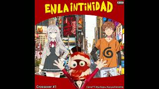 En La Intimidad (Big One) --- Alya Kujou, Kazuya Kinoshita Cover. (Crossover #1)
