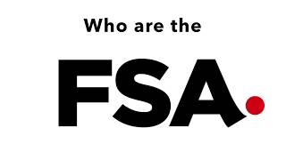 Who are the FSA?