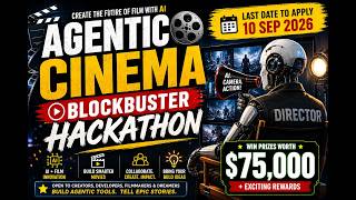 Join the Agentic Cinema Hackathon: Innovate AI Filmmaking & Win Big in a $75K Prize Pool!