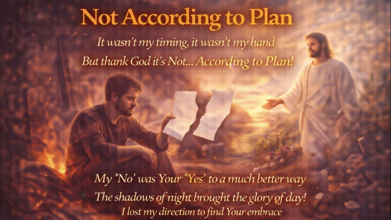 NOT ACCORDING TO PLAN: A song for when life doesn't go your way 🕊️🗺️✨