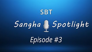 Sangha Spotlight Episode 3 - Tenzin Ama la