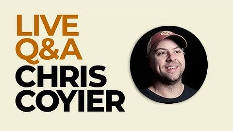 Live Q&A session with Chris Coyier
