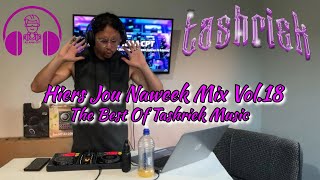 DJ KMA CPT - Hiers Jou Naweek Mix Vol.18 2025 [Tashriek Remixes]
