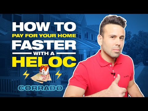 How to pay your home faster with a Home Equity Line of Credit (HELOC)