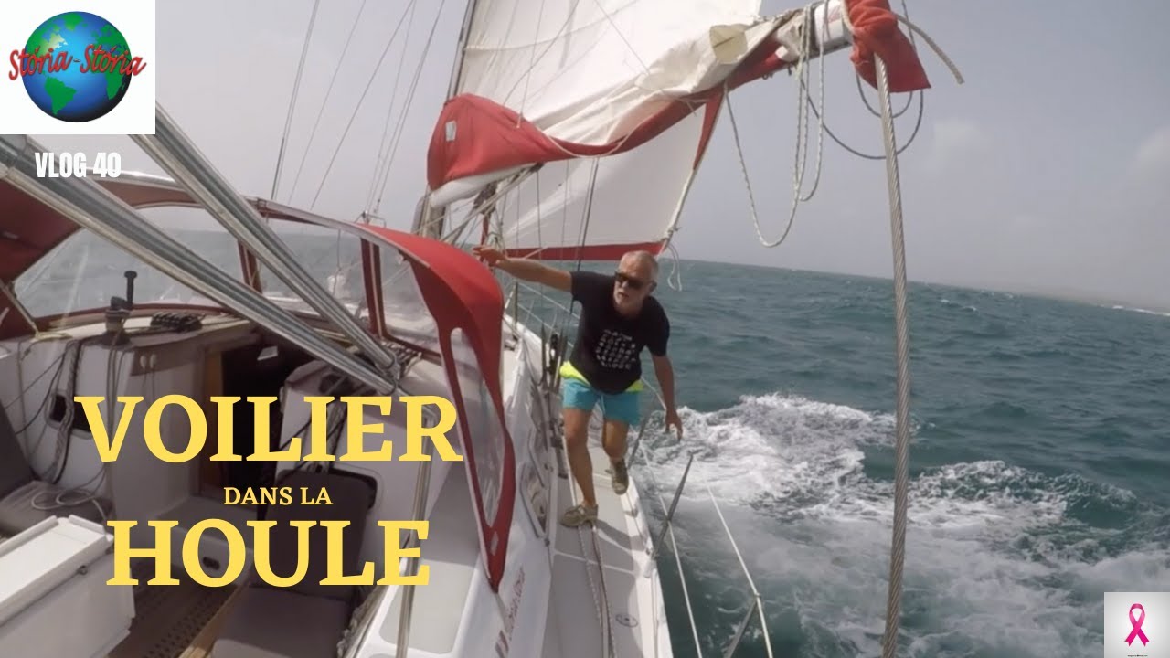 Voilier dans la HOULE. Vlog 40. Voilier Storia Storia